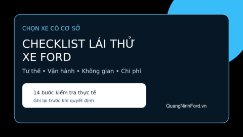 Checklist lái thử xe Ford trước khi quyết định
